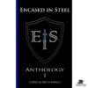 Encased In Steel Anthology I