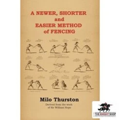 A Newer, Shorter And Easier Method Of Fencing